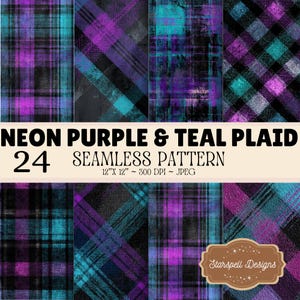 May include: A digital collection of 24 seamless plaid patterns in neon purple and teal, featuring a distressed texture. The text reads NEON PURPLE & TEAL PLAID 24 SEAMLESS PATTERN 12" X 12" ~ 300 DPI ~ JPEG. A brown label displays Starspell Designs.