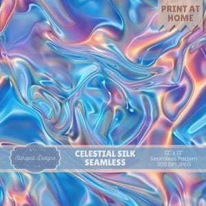 May include: A seamless pattern with a flowing, iridescent design in shades of blue, purple, and orange. The text "CELESTIAL SILK SEAMLESS" is displayed, along with "12" x 12" Seamless Pattern 300 DPI JPEG" and "PRINT AT HOME".