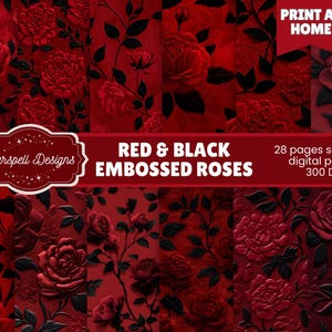 May include: A digital paper set featuring red and black embossed roses. The design includes various rose patterns with black leaves and stems. The text "RED & BLACK EMBOSSED ROSES" is displayed, along with "PRINT AT HOME" and "28 pages seamless digital papers 300 DPI".