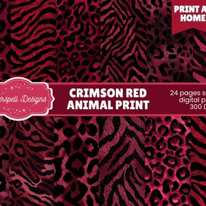 May include: A selection of crimson red animal print designs, such as leopard and zebra patterns. The image includes the text "CRIMSON RED ANIMAL PRINT" and "24 pages seamless digital papers 300 DPI". A banner at the top reads "PRINT AT HOME".
