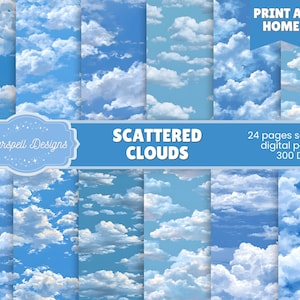 May include: A selection of digital papers showcasing different cloud patterns set against a blue sky. The image includes the text "Scattered Clouds" and "Print at Home". The papers are described as 24 pages of seamless digital papers at 300 DPI.