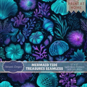 May include: A seamless pattern featuring a dark background with vibrant teal, purple, and blue marine life illustrations. The design includes coral, shells, and other sea treasures. The text "MERMAID TIDE TREASURES SEAMLESS" is displayed, along with "12" x 12" Seamless Pattern 300 DPI JPEG".