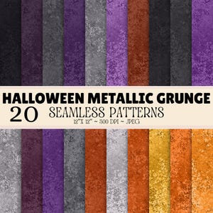 May include: A collection of 20 seamless digital patterns featuring a metallic grunge texture in shades of black, purple, gray, orange, and gold. The text reads HALLOWEEN METALLIC GRUNGE 20 SEAMLESS PATTERNS 12" X 12" ~ 300 DPI ~ JPEG.