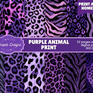 May include: A collection of purple animal print digital papers. The designs include leopard spots and zebra stripes in various shades of purple and black. The text reads "Purple Animal Print" and "Print at Home."