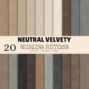 Könnte beinhalten: Eine Sammlung von 20 nahtlosen digitalen Mustern mit samtiger Textur in verschiedenen neutralen Farbtönen wie Beige, Creme, Braun, Grau und Anthrazit. Das Bild enthält den Text NEUTRAL VELVETY 20 SEAMLESS PATTERNS 12"X 12" ~ 300 DPI ~ JPEG.