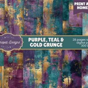 Könnte beinhalten: Eine Sammlung von 28 nahtlosen digitalen Papieren mit violetten, türkisfarbenen und goldenen Grunge-Texturen. Das Bild enthält den Text "PRINT AT HOME", "Starspell Designs" und "PURPLE, TEAL & GOLD GRUNGE 28 pages seamless digital papers 300 DPI".