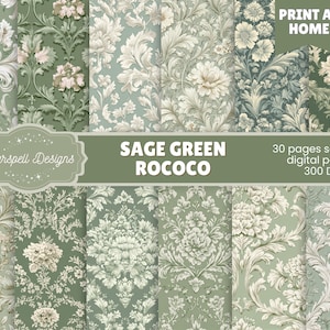 May include: A collection of sage green Rococo-style digital papers. The papers feature floral and ornamental designs in shades of green and white. The image includes the text "Sage Green Rococo" and "30 pages seamless digital papers 300 DPI".