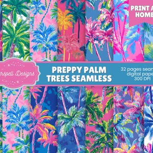 May include: A collection of colorful digital papers featuring palm tree designs in shades of pink, blue, green, and yellow. The text "PREPPY PALM TREES SEAMLESS" is displayed, along with "32 pages seamless digital papers 300 DPI" and "PRINT AT HOME".