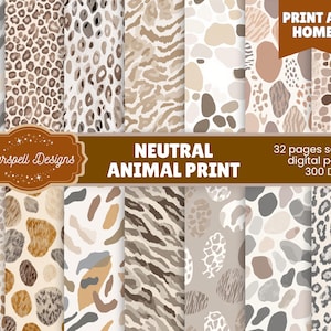 Puede incluir: Colección de papeles digitales con patrones de animales neutros. Los diseños incluyen texturas de piel de animales en tonos marrones, beige y grises. El texto "NEUTRAL ANIMAL PRINT" y "PRINT AT HOME" está incluido.