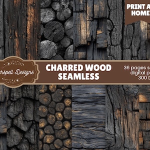 May include: A digital paper set featuring various textures of charred wood. The image showcases different patterns, including wood grain, cross-sections, and weathered surfaces in shades of black, brown, and gray. The text reads "CHARRED WOOD SEAMLESS" and "36 pages seamless digital papers 300 DPI."
