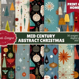 May include: A collection of 30 seamless digital papers with a mid-century abstract Christmas theme. The designs feature retro ornaments, starbursts, and stylized trees in teal, orange, and red hues. The words "Print at Home" are visible.