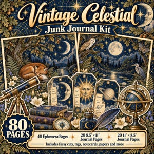 May include: A Vintage Celestial Junk Journal Kit featuring 80 pages, including 40 ephemera pages, 20 8.5" x 11" journal pages, and 20 11" x 8.5" journal pages. The kit displays a telescope, compass, inkwell, quill, and globe.