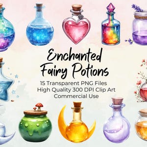 May include: A collection of watercolor illustrations of enchanted fairy potions in various glass bottles and jars. The potions have colorful, swirling liquids and are decorated with corks, flowers, and other whimsical elements. Text reads "Enchanted Fairy Potions".