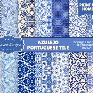 May include: A selection of digital papers showcasing blue and white Azulejo Portuguese tile designs. The image includes the text "AZULEJO PORTUGUESE TILE", "22 pages seamless digital papers", and "PRINT AT HOME". The patterns feature floral and geometric elements.