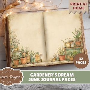 May include: Open junk journal with watercolor illustrations of potted plants and gardening tools. The journal pages are aged with a vintage aesthetic. The text "PRINT AT HOME" and "32 PAGES" are visible.