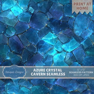 May include: A digital seamless pattern featuring a mosaic of azure crystals. The design includes the text "AZURE CRYSTAL CAVERN SEAMLESS" and "12" x 12" SEAMLESS PATTERN 300 DPI JPEG". The image also includes the text "PRINT AT HOME" and the logo "Starspell Designs".
