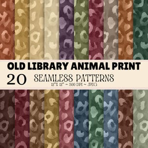 May include: A collection of 20 seamless digital paper patterns featuring animal print designs in various colours including brown, gold, cream, purple, olive, red, blue, and green. The text reads OLD LIBRARY ANIMAL PRINT 20 SEAMLESS PATTERNS 12" X 12" ~ 300 DPI ~ JPEG.