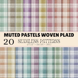 May include: A digital collection of 20 seamless patterns featuring muted pastel woven plaid designs in various colour combinations. The text reads MUTED PASTELS WOVEN PLAID 20 SEAMLESS PATTERNS 12" X 12" ~ 300 DPI ~ JPEG. The patterns display a textured fabric appearance.