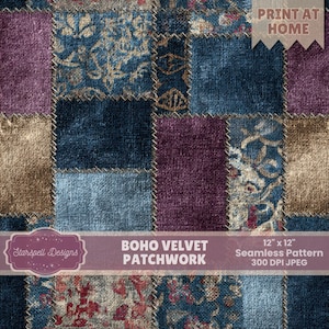 May include: A patchwork design featuring squares of velvet in various colors, including deep blue, purple, and gold, stitched together with a contrasting thread. The design includes the text "BOHO VELVET PATCHWORK" and "12" x 12" Seamless Pattern 300 DPI JPEG".