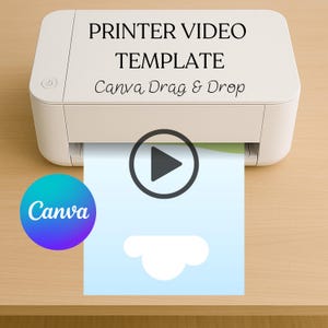Puede incluir: Una impresora blanca imprime una página con un botón de reproducción y una nube. El texto "PRINTER VIDEO TEMPLATE Canva Drag & Drop" es visible. Un logotipo de Canva está en la esquina inferior izquierda. La impresora está sobre una superficie de madera.