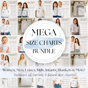 May include: A collection of size charts for various apparel items, including t-shirts, hoodies, and blankets. The image features charts for women, men, unisex, kids, and infants. The text reads "MEGA SIZE CHARTS BUNDLE" and "Includes all current & future size charts!"