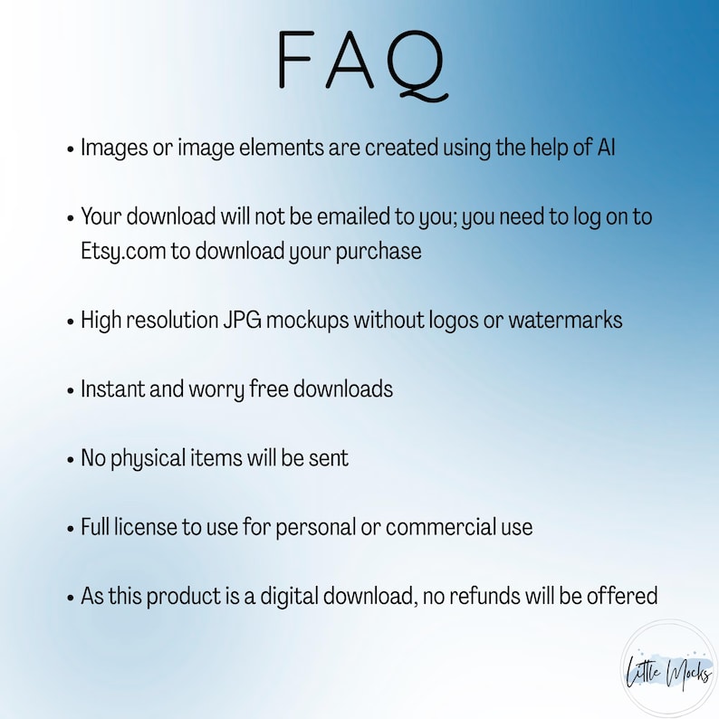 May include: A digital FAQ document with a blue and white gradient background. The text reads "FAQ" at the top, followed by bullet points explaining the product's features, including AI-created images, instant downloads, and no physical items.