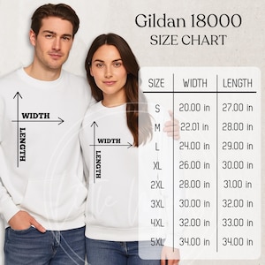May include: A size chart for Gildan 18000 sweatshirts. The chart shows measurements for sizes S through 5XL, with width and length in inches. The image includes a man and woman wearing white sweatshirts.