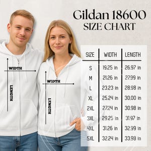 May include: A size chart for Gildan 18600 zip-up hoodies, with measurements in inches. The chart includes sizes S through 5XL, with corresponding width and length dimensions. Two people are wearing white zip-up hoodies.