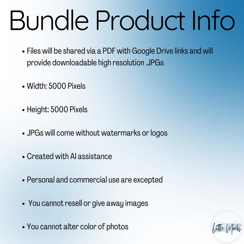 May include: A digital graphic with the title "Bundle Product Info" against a gradient blue background. The text lists details about the product, including file format, dimensions (5000 pixels width and height), and usage rights. The Little Mocks logo is in the bottom right corner.