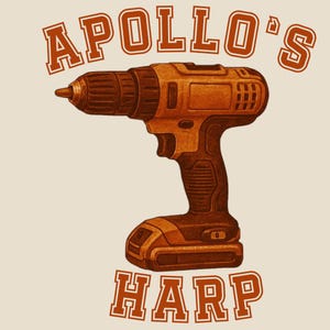 May include: Illustration of a cordless drill in shades of brown and tan. The text "APOLLO'S" arches above the drill, and "HARP" is printed below. The image has a vintage, hand-drawn style.