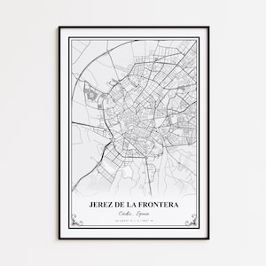 May include: Black and white framed map print of Jerez de la Frontera, Spain. The detailed map shows the city's road network and urban layout. The text "JEREZ DE LA FRONTERA" is displayed at the bottom, along with the city's coordinates.