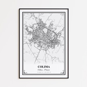 May include: Black framed print featuring a detailed map of Colima, Mexico. The map is rendered in black and white, showcasing the city's streets and infrastructure. The city name and coordinates are displayed at the bottom.