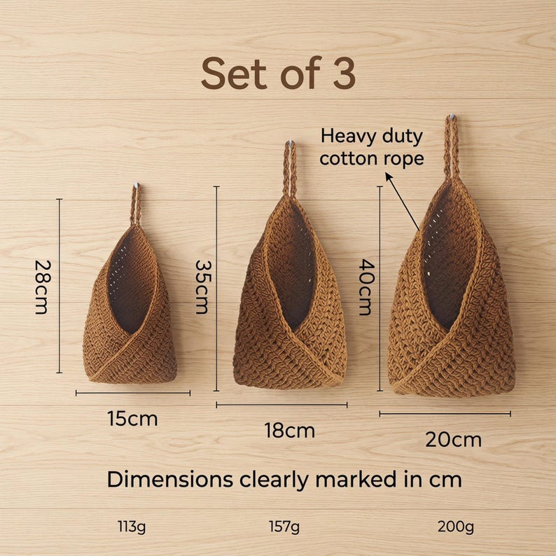 May include: A set of 3 brown crocheted hanging baskets with heavy duty cotton rope. Dimensions are marked as 28cm by 15cm, 35cm by 18cm, and 40cm by 20cm. Weights are listed as 113g, 157g, and 200g respectively for each basket.