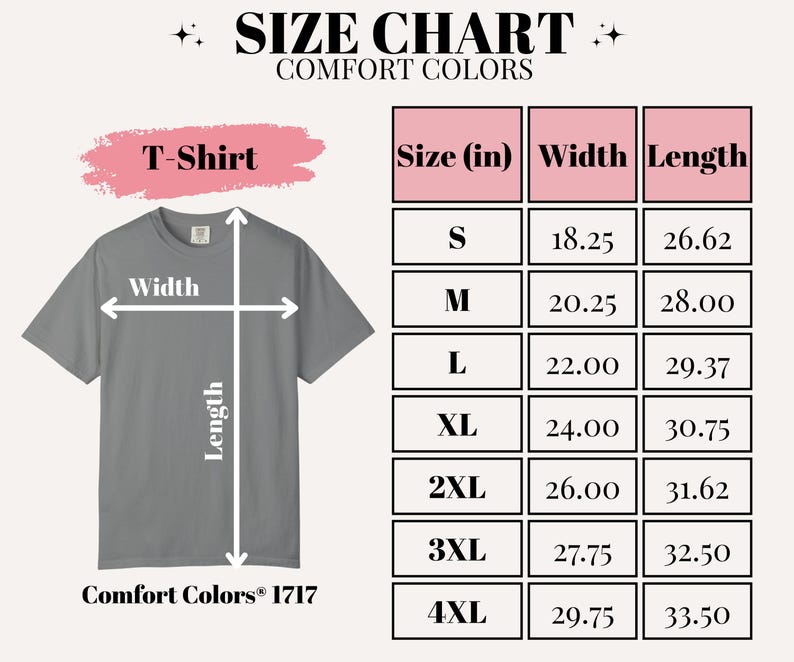 May include: A size chart for Comfort Colors T-shirts, with measurements in inches. The chart includes sizes S to 4XL, detailing width and length for each size. The T-shirt is gray.
