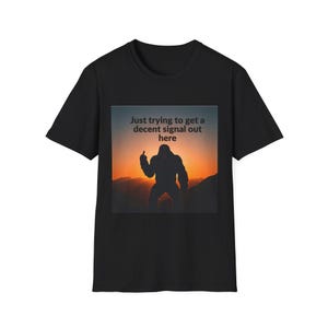 Funny Bigfoot Signal T-Shirt: Unisex Sasquatch Graphic Tee
