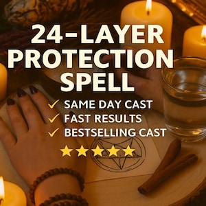 24-LAYER PROTECTION spell, protection spell, energy shield, curse removal, spiritual defense, aura safeguard