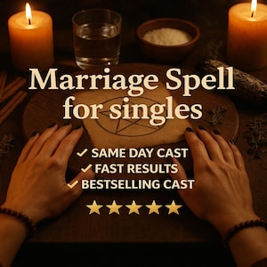 May include: An image with the text "Marriage Spell for singles" and the phrases "SAME DAY CAST", "FAST RESULTS", and "BESTSELLING CAST". The image also features lit candles, a glass of water, and a wooden bowl.