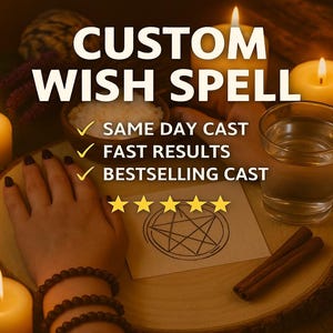 Könnte beinhalten: Mystische Szene mit brennenden Kerzen, einer Hand mit Armband und einem Glas Wasser. Der Text lautet "CUSTOM WISH SPELL" mit Aufzählungszeichen: "SAME DAY CAST", "FAST RESULTS" und "BESTSELLING CAST". Ein Pentagramm ist auf Papier gezeichnet.