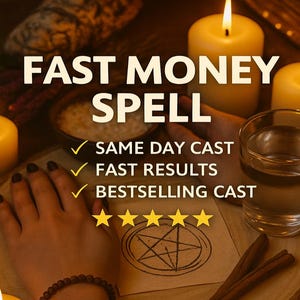 May include: Image of a mystical scene with the text "FAST MONEY SPELL". Lit candles, a glass of water, and a wooden surface with a pentagram are visible. The text also includes "SAME DAY CAST", "FAST RESULTS", and "BESTSELLING CAST".