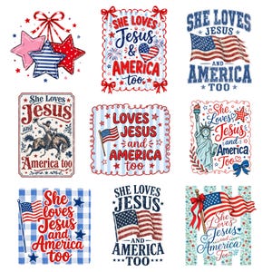 May include: A collection of nine patriotic graphic designs featuring red, white, and blue color schemes. Each design incorporates text reading She Loves Jesus and America Too, alongside imagery of American flags, stars, bows, and the Statue of Liberty.