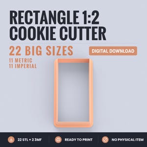 以下が含まれることがあります： 1:2の比率のピーチ色の長方形のクッキー型。テキストには「RECTANGLE 1:2 COOKIE CUTTER」「22 BIG SIZES」「11 METRIC」「11 IMPERIAL」「DIGITAL DOWNLOAD」「22 STL + 2 3MF」「READY TO PRINT」「NO PHYSICAL ITEM」と記載されています。
