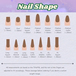 May include: A chart displaying various nail shapes, including square, oval, and stiletto, with approximate lengths in millimeters. The text "Nail Shape" is at the top. The chart includes measurements based on the thumb, with a note about custom lengths.