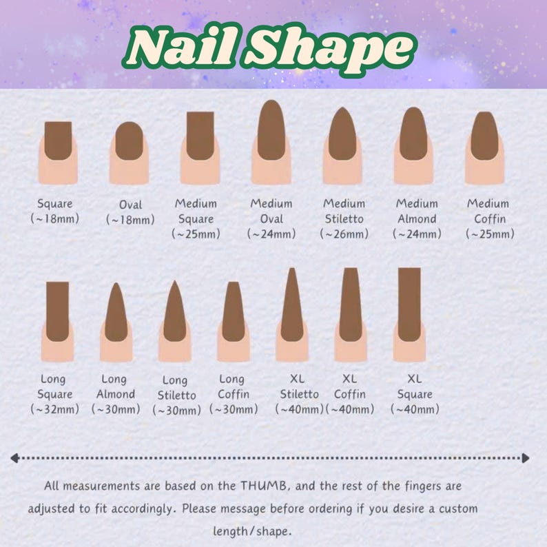 May include: A chart displaying various nail shapes, including square, oval, and stiletto, with approximate lengths in millimeters. The text "Nail Shape" is at the top. The chart includes measurements based on the thumb, with a note about custom lengths.