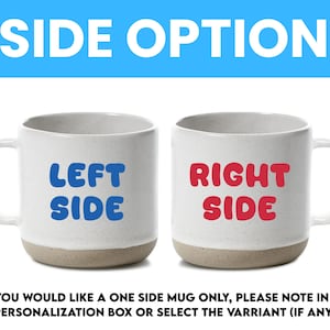 May include: Two white ceramic mugs with a light brown base. The left mug has the words "LEFT SIDE" in blue, and the right mug has "RIGHT SIDE" in red. The text "SIDE OPTION" is at the top.