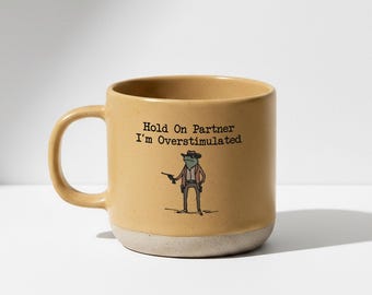 Hold On Partner I'm Overstimulated Mug, Cowboy Frog Coffee Cup, Funny Mugs, Toddler Mom Gifts, Funny Mugs for Mom, Mother's Day Gift Ideas