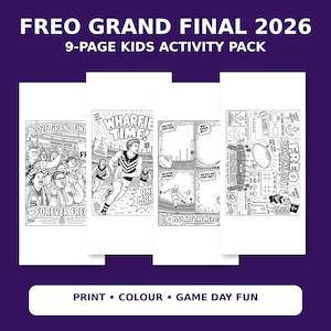 May include: A 9-page kids activity pack titled FREO GRAND FINAL 2026. The black and white printable sheets feature illustrations of a crowd, a football player, comic strip panels, and game day activities like tic-tac-toe and score predictions.