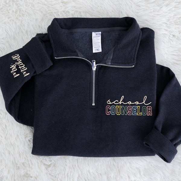 Personalized Embroidered School Counselor Quarter Zip Sweatshirt, Custom Name on Sleeve, Gift For Therapist, back to school gifts
