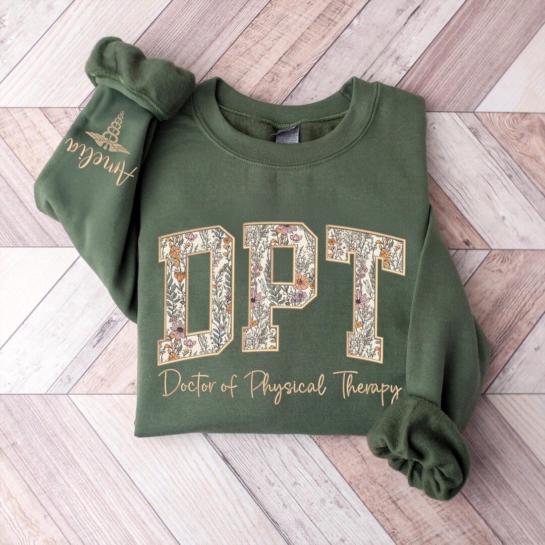 Dpt Merch Custom Embroidered Doctor of Physical Therapy Sweatshirt – Personalized ...