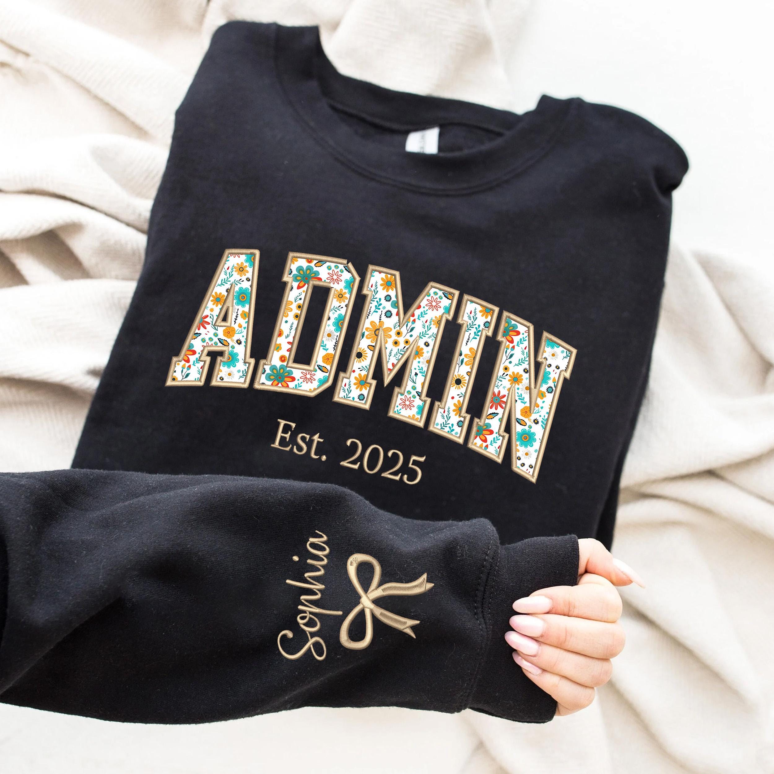 Custom Floral Embroidered Admin Sweatshirt, Office Squad Shirt ...