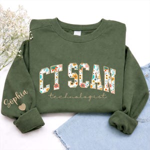 Custom Floral Embroidered CT Scan Technologist Sweatshirt, Personalized Radiology Tech Gift, Cozy Medical Crewneck for Imaging Professionals